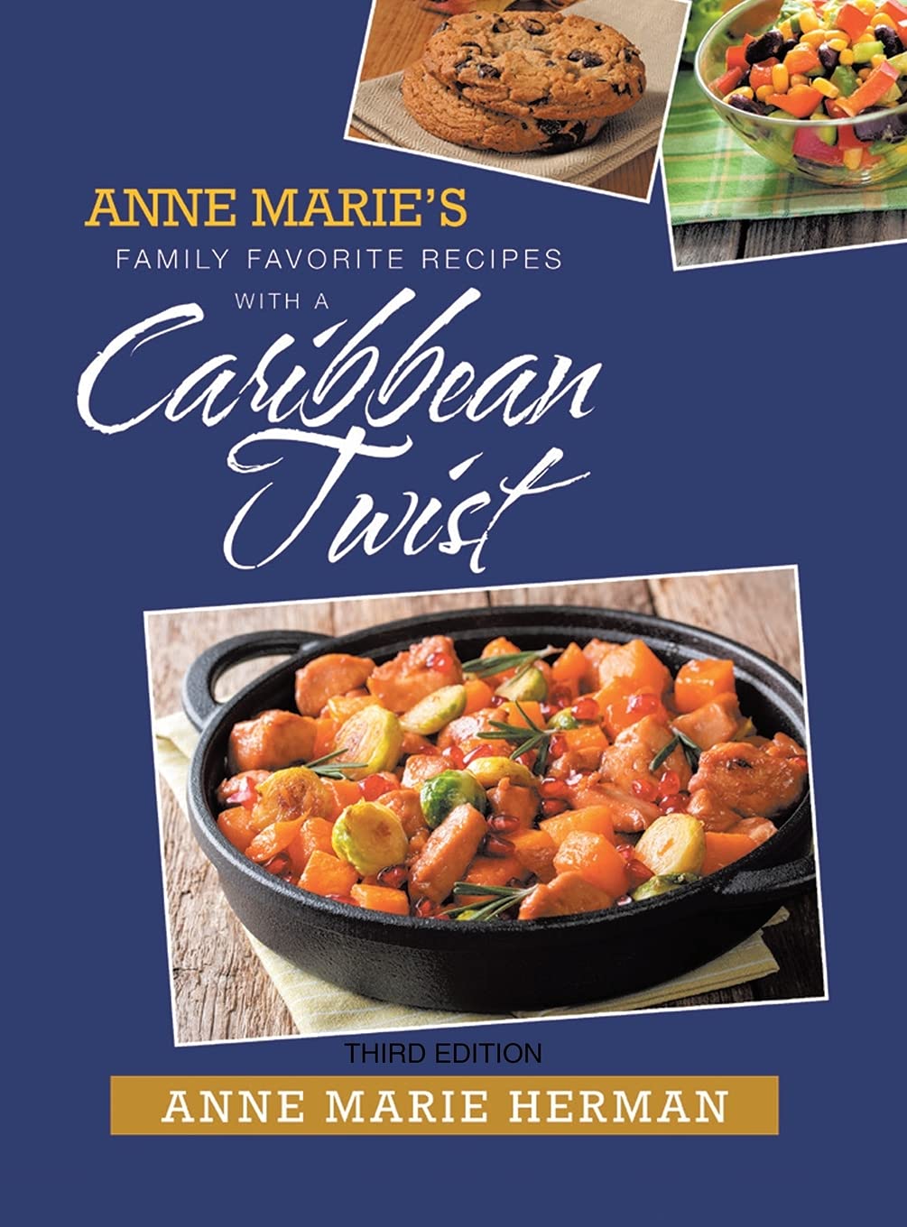 Cover image for book: Anne Marie’s Family Favorite Recipes with a Caribbean Twist